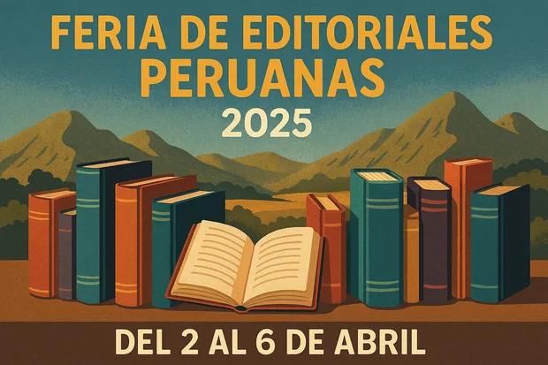 Feria de Editoriales Peruanas 2025: Un viaje por las letras del Perú