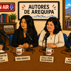 Autores peruanos: el podcast arequipeño que conecta las voces literarias de las regiones con todo el Perú